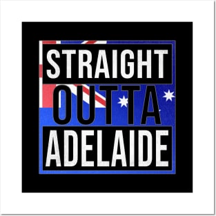 Straight Outta Adelaide - Gift for Australian From Adelaide in South Australia Australia Posters and Art